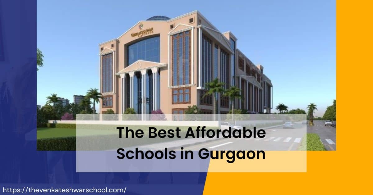 The Best Affordable Schools in Gurgaon