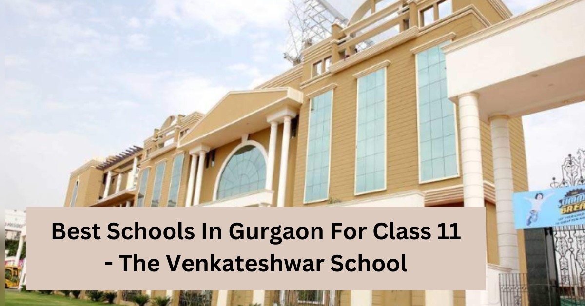 schools in Gurgaon For Class 11
